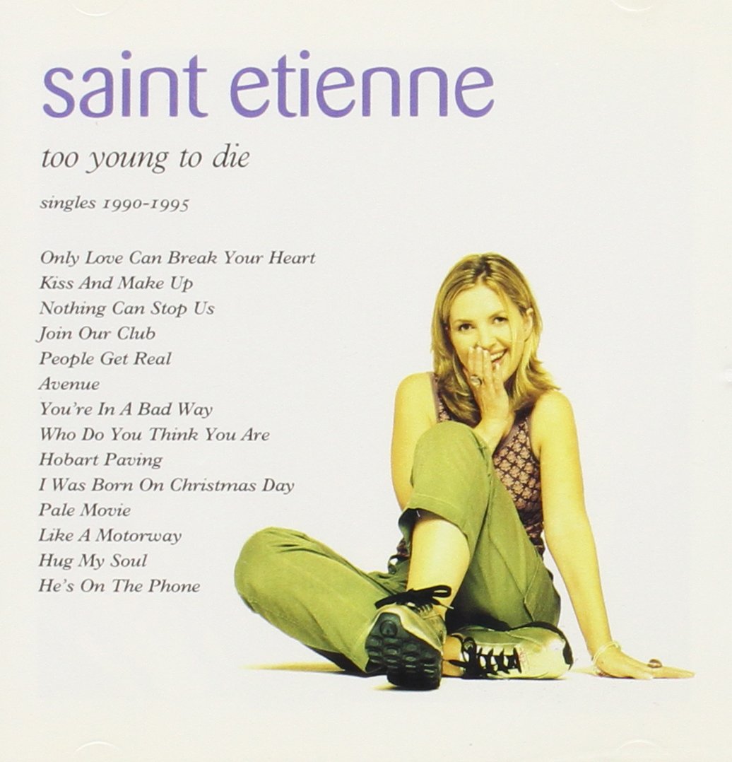 Too Young To Die: Singles 1990-1995: Saint Etienne: Amazon.ca: Music